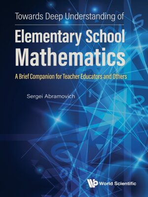 cover image of Towards Deep Understanding of Elementary School Mathematics